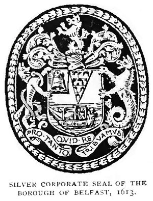 Silver Corporate Seal of the Borough of Belfast, 1613